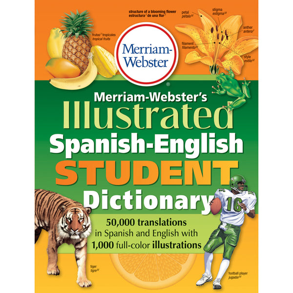 MERRIAM WEBSTERS ILLUSTRATED SPANISH ENGLISH STUDENT DICTIONARY